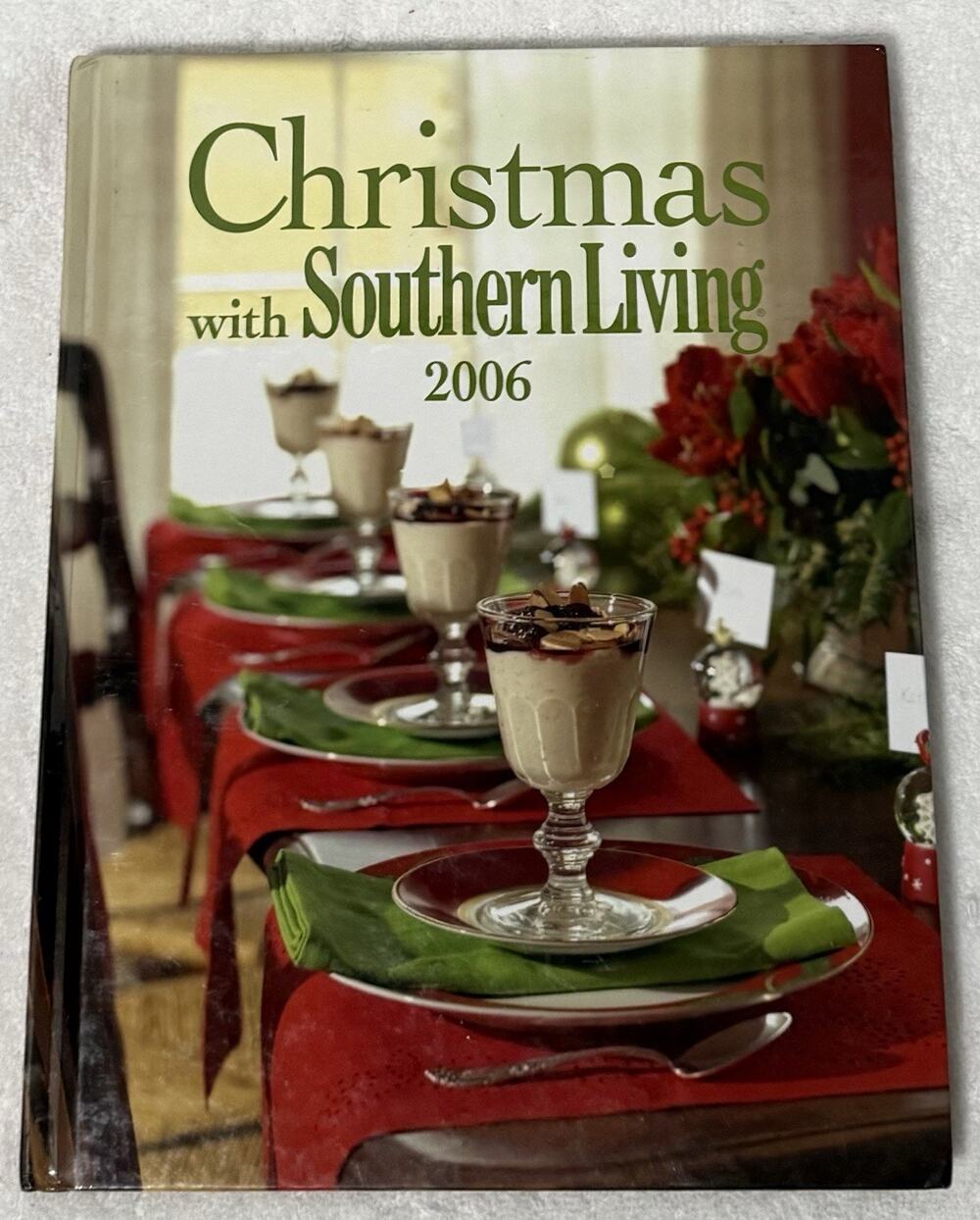 Christmas with Southern Living 2006, Hardcover Cookbook Craft Book, Oxmoor House